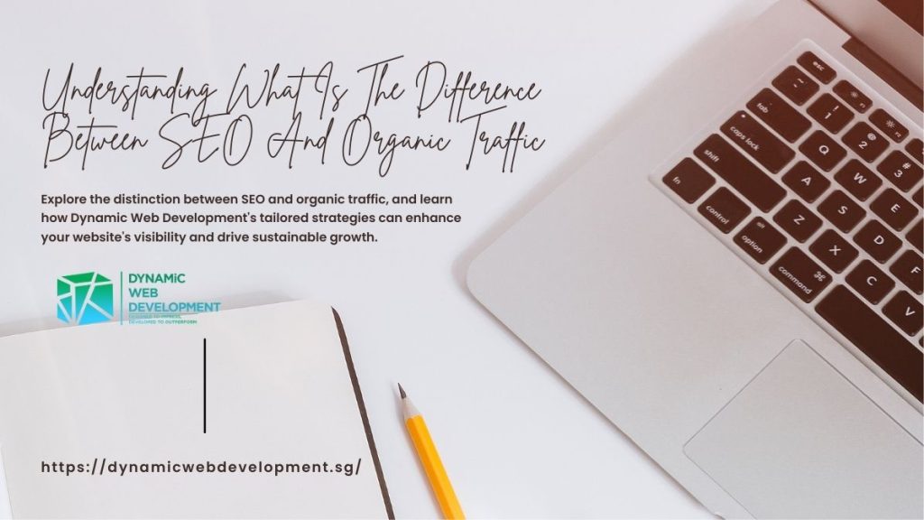 Understanding What Is The Difference Between Seo And Organic Traffic