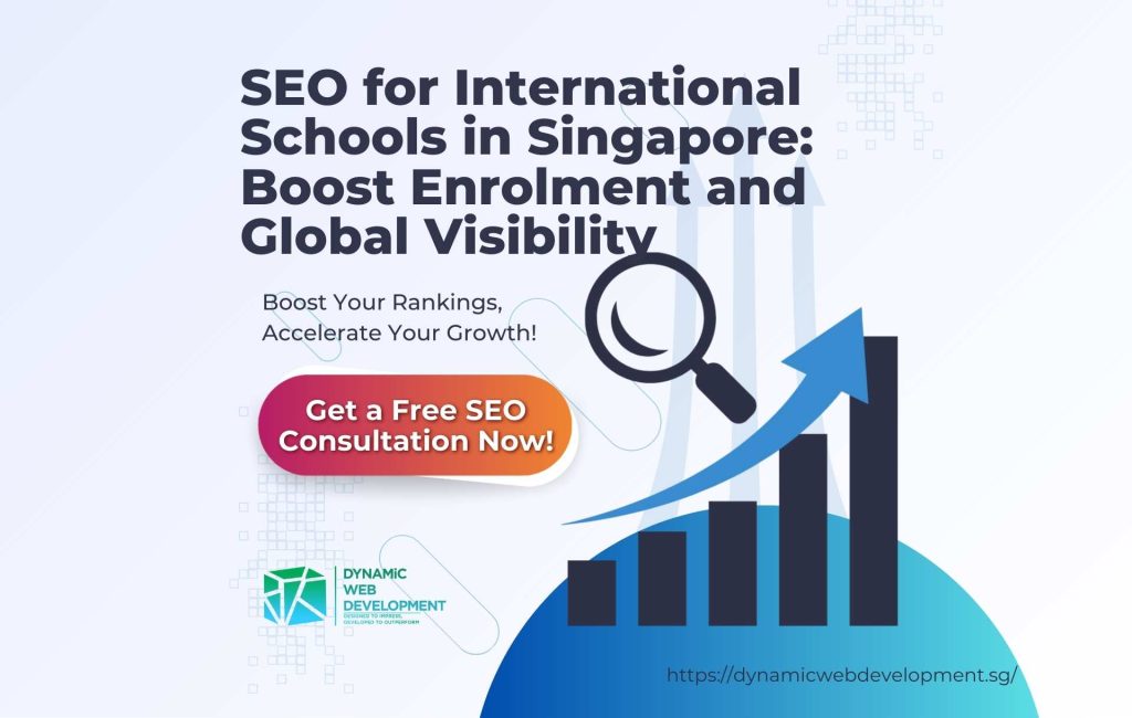 Seo For International Schools In Singapore Boost Enrolment And Global Visibility