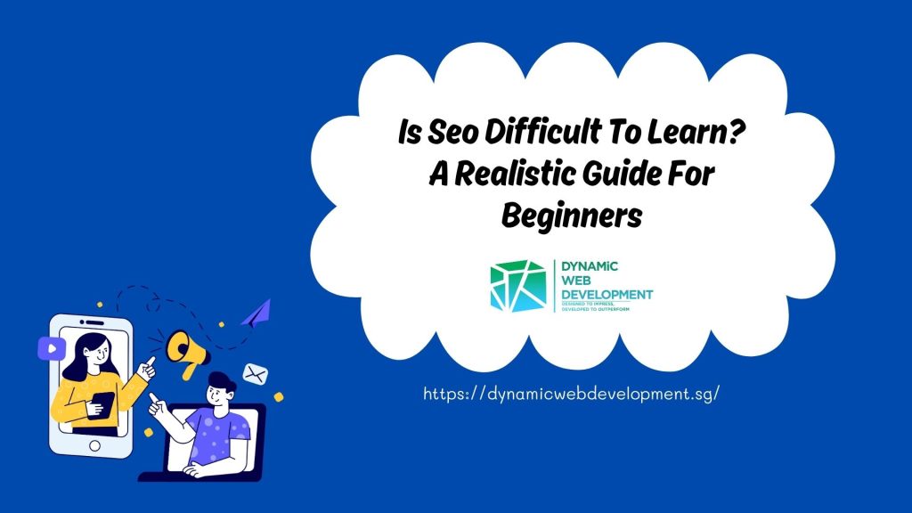 Is Seo Difficult To Learn A Realistic Guide For Beginners