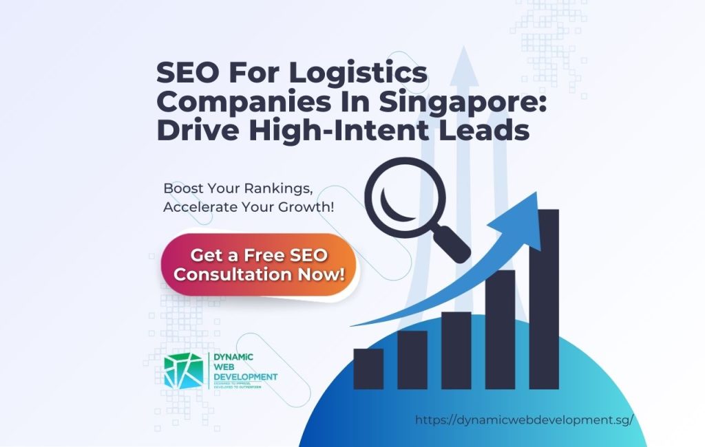 Seo For Logistics Companies In Singapore Drive High-Intent Leads