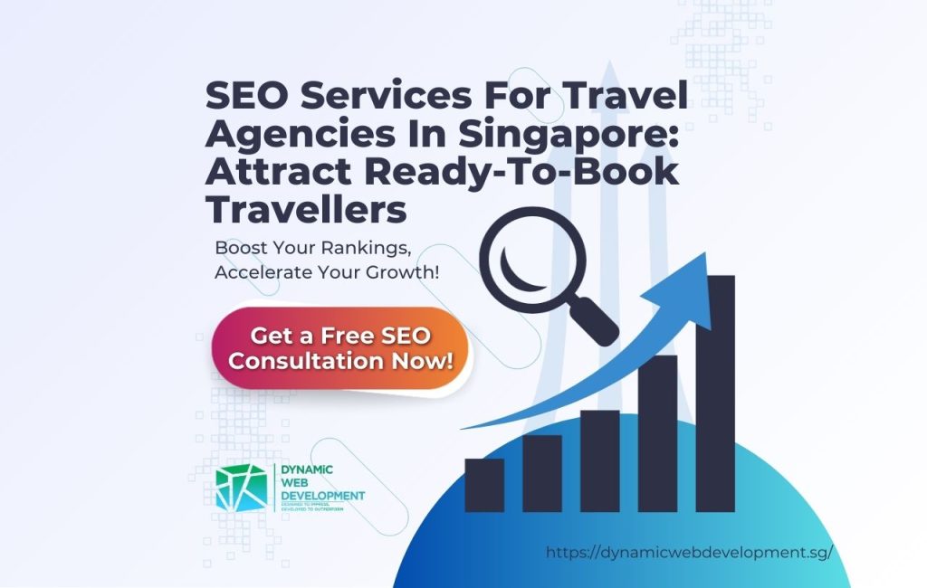 Seo Services For Travel Agencies In Singapore Attract Ready-To-Book Travellers