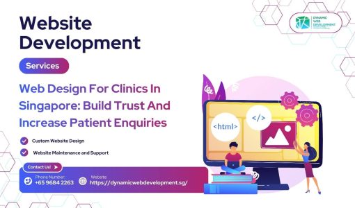 Web Design For Clinics In Singapore Build Trust And Increase Patient Enquiries